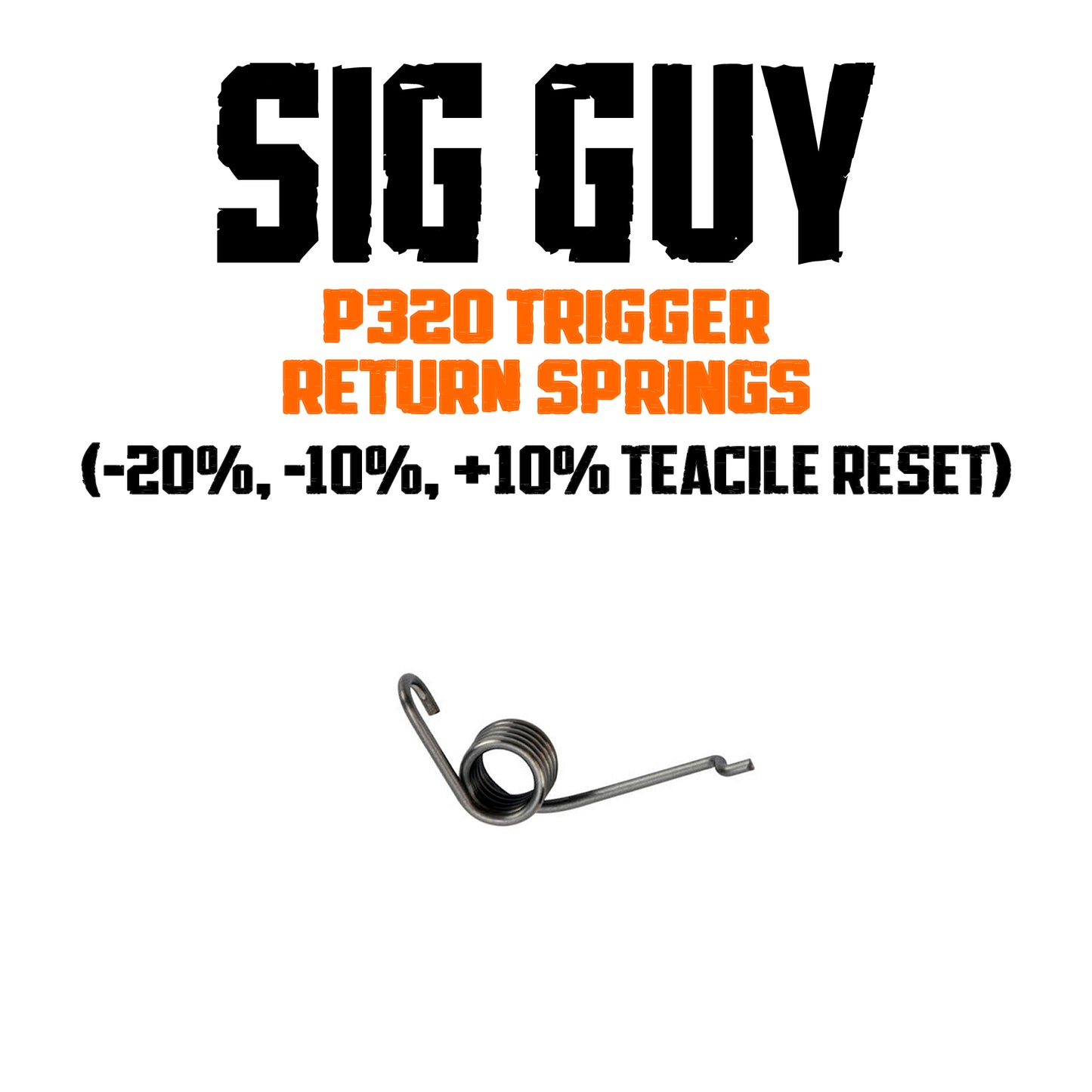 Sig Guy P320 Trigger return springs -20%, -10% & +10% TACTILE RESET image 0