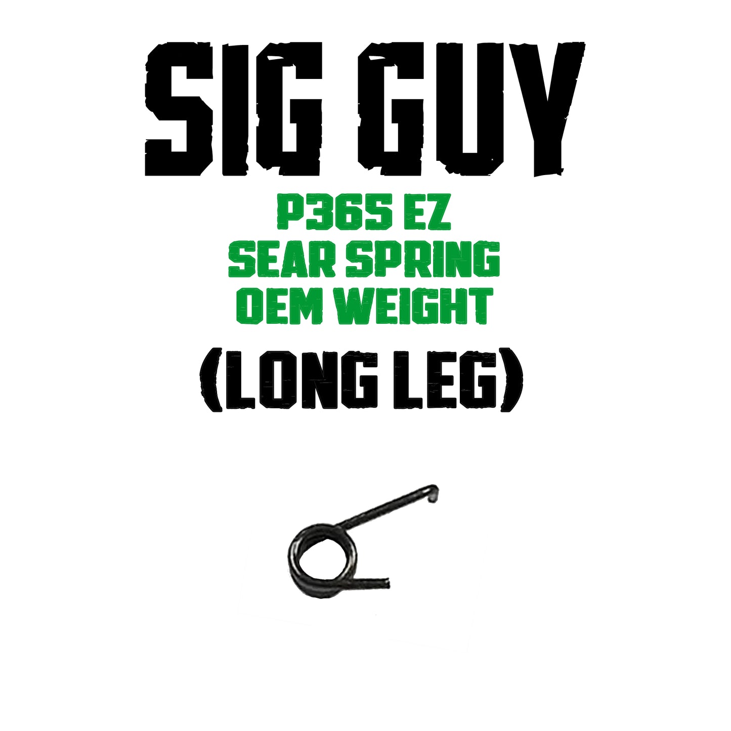 Sig Guy P365  EZ Sear Spring - Long Leg image 0