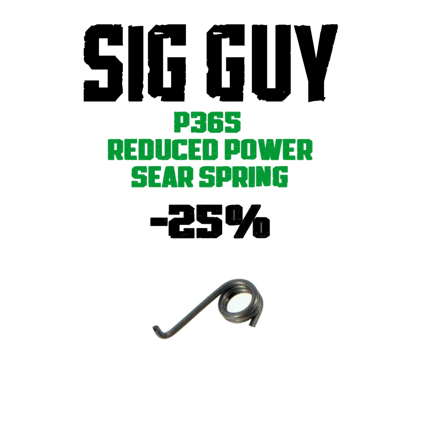 Sig Guy P365 -25% Reduced Power Sear Spring image 0