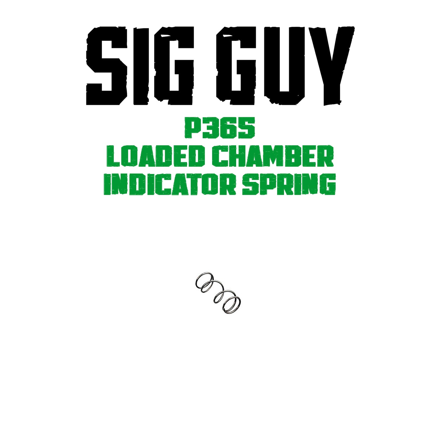 Sig Guy P365 Loaded Chamber Indicator (LCI) Spring image 0